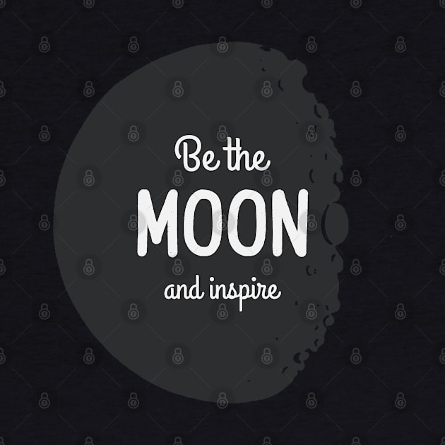 Be The Moon And Inspire by soondoock